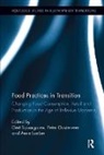 Anne Loeber, Loeber Anne, Peter Oosterveer, Oosterveer Peter, Gert Spaargaren, Spaargaren Gert - Food Practices in Transition