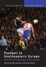 John (University of Central Lancashire Hughson, John Skillen Hughson, John Hughson, Hughson John, Fiona Skillen, Skillen Fiona - Football in Southeastern Europe