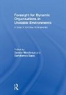 Sandro Mendonça, Bartolomeo Sapio, Sapio Bartolomeo - Foresight for Dynamic Organisations in Unstable Environments