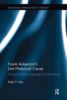 Peter Icke, Icke Peter - Frank Ankersmit's Lost Historical Cause