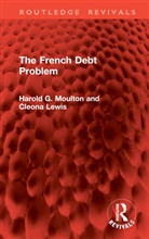 Cleona Lewis, Lewis Cleona, Harold G. Moulton, Moulton Harold G. - The French Debt Problem