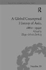 Hagen Schulz-Forberg, Schulz-Forberg Hagen - A Global Conceptual History of Asia, 1860–1940