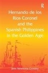 John Newsome Crossley - Hernando de los R� Coronel and the Spanish Philippines in the Golden Age