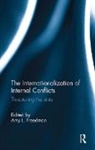 Amy L. Freedman, Freedman Amy L. - The Internationalization of Internal Conflicts