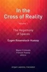 Eugen Rosenstock-Huessy, Rosenstock-Huessy Eugen - In the Cross of Reality
