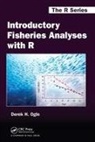 Derek H. Ogle, Ogle Derek H. - Introductory Fisheries Analyses With R