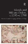 Emanuel Buttigieg, Buttigieg Emanuel, Simon Phillips, Phillips Simon - Islands and Military Orders, c.1291-c.1798
