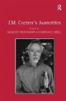 Graham Bradshaw, Michael Neill, Neill Michael - J.M. Coetzee's Austerities