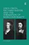 Tim Cooper - John Owen, Richard Baxter and the Formation of Nonconformity