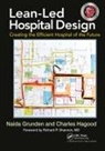 Naida Grunden, Grunden Naida, Charles Hagood, Hagood Charles - Lean-Led Hospital Design