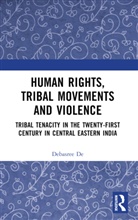 Debasree De - Human Rights, Tribal Movements and Violence