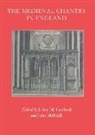 Julian M. Luxford, Luxford Julian M. - The Medieval Chantry in England