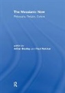 Arthur Bradley, Bradley Arthur, Paul Fletcher, Fletcher Paul - The Messianic Now