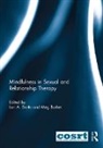 Meg Barker, Barker Meg, Lori Brotto - Mindfulness in Sexual and Relationship Therapy
