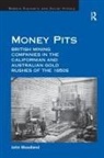 John Woodland, Woodland John - Money Pits: British Mining Companies in the Californian and Australian Gold Rushes of the 1850s