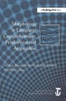 Raymond Bertram, Jukka Hyönä, Matti Laine, Laine Matti - Morphology in Language Comprehension, Production and Acquisition
