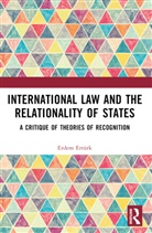 Erdem Ertürk - International Law and the Relationality of States