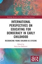 Stacy Lee DeZutter - International Perspectives on Educating for Democracy in Early Childhood
