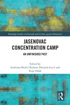 Andriana Kuznar, Andriana Kužnar, Danijela Lucic, Danijela Lucić, Stipe Odak - Jasenovac Concentration Camp