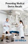Dev Raheja - Preventing Medical Device Recalls