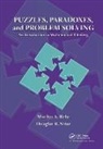 Marilyn A. Reba, Reba Marilyn A., Douglas R. Shier, Shier Douglas R. - Puzzles, Paradoxes, and Problem Solving