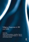 Jonathan Garcia, Joyce Moon-Howard, Miguel Munoz-Laboy, Munoz-Laboy Miguel, Richard Parker, Patrick Wilson... - Religious Responses to HIV and AIDS