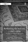 Jason Edwards, Imogen Hart, Hart Imogen - Rethinking the Interior, c. 1867�1896