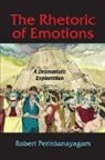 Robert Perinbanayagam, Perinbanayagam Robert - The Rhetoric of Emotions