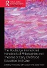Tricia David, Kathy Goouch, Goouch Kathy, Sacha Powell, Powell Sacha - The Routledge International Handbook of Philosophies and Theories of Early Childhood Education and Care