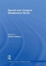 Andrew Kirkman - Sacred and Liturgical Renaissance Music