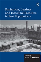 Piers D. Mitchell, Mitchell Piers D. - Sanitation, Latrines and Intestinal Parasites in Past Populations
