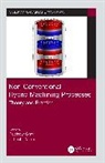 J. Paulo Davim, Davim J. Paulo, Rupinder Singh, Singh Rupinder - Non-Conventional Hybrid Machining Processes