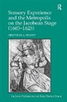Hristomir A. Stanev, Stanev Hristomir A. - Sensory Experience and the Metropolis on the Jacobean Stage (1603�1625)