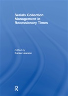 Karen Lawson, Karen Lawson, Lawson Karen - Serials Collection Management in Recessionary Times