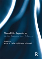 Faye Chadwell, Karen Fischer, Fischer Karen - Shared Print Repositories