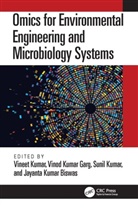 Jayanta Kumar Biswas, Vinod Kumar Garg, Garg Vinod Kumar, Sunil Kumar, Vineet Kumar, Kumar Sunil... - Omics for Environmental Engineering and Microbiology Systems