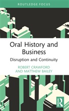 Matthew Bailey, Bailey Matthew, Robert Crawford, Robert (Rmit Crawford - Oral History and Business