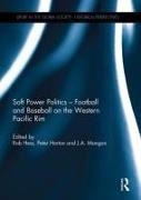 Rob (Victoria University Hess, Rob Horton Hess, Rob Hess, Peter Horton, Horton Peter, … - Soft Power Politics - Football and Baseball on the Western Pacific Rim