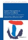 Ann Bradlow, Matthew Davis, Sven Mattys, Mattys Sven, Sophie Scott, Scott Sophie - Speech Recognition in Adverse Conditions