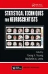 Mechelle M. Lewis, Lewis Mechelle M., Young K. Truong, Truong Young K. - Statistical Techniques for Neuroscientists