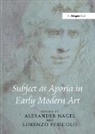 Alexander Nagel, Nagel Alexander, Lorenzo Pericolo - Subject as Aporia in Early Modern Art