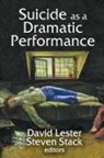 David Lester - Suicide as a Dramatic Performance