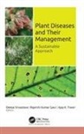 Rajarshi Kumar Gaur, Deepa Srivastava, Ajay K. Tiwari - Plant Diseases and Their Management