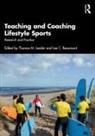 Thomas M. Beaumont Leeder, Lee C. Beaumont, Thomas M. Leeder - Teaching and Coaching Lifestyle Sports