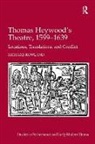 Richard Rowland, Rowland Richard - Thomas Heywood's Theatre, 1599�1639