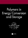 Mohd Imran Ahamed, Tariq A. Altalhi, Rajender Boddula, Inamuddin - Polymers in Energy Conversion and Storage