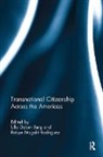 Ulla Berg, Robyn Rodriguez - Transnational Citizenship Across the Americas