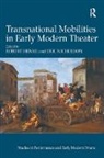 Robert Henke, Henke Robert, Eric Nicholson, Nicholson Eric - Transnational Mobilities in Early Modern Theater