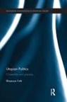 Rhiannon Firth, Firth Rhiannon - Utopian Politics
