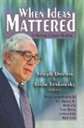 Leslie Lenkowsky, Lenkowsky Leslie - When Ideas Mattered